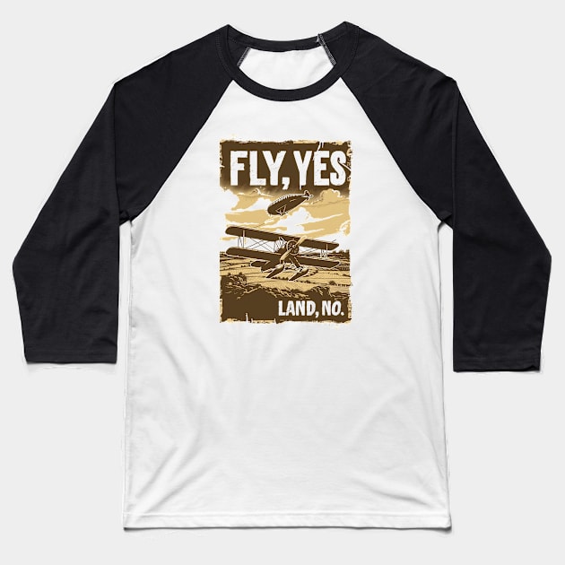 Fly, Yes. Land, No. - Airplane Adventures - Indy Baseball T-Shirt by Fenay-Designs
